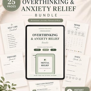 May include: A digital download bundle for anxiety and overthinking relief. The bundle includes worksheets, journals, and planners. The cover features the text "Overthinking & Anxiety Relief Bundle" and "25 Pages".