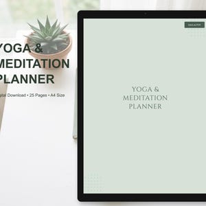 May include: A digital tablet displays a yoga and meditation planner with the text "YOGA & MEDITATION PLANNER." A succulent plant in a brown pot sits to the left. The tablet screen is light green.