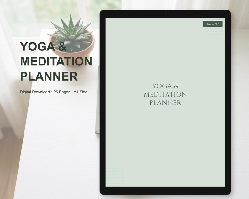 May include: A digital tablet displays a yoga and meditation planner with the text "YOGA & MEDITATION PLANNER." A succulent plant in a brown pot sits to the left. The tablet screen is light green.
