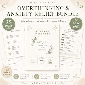 May include: A bundle of printable worksheets, journals, and planners for overthinking and anxiety relief. The design includes the text "Overthinking & Anxiety Relief Bundle" and "7-Day Calm Challenge". The bundle includes 25 pages and is an instant download.