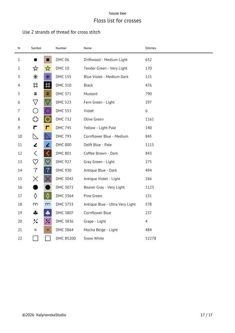 May include: A white paper with a floss list for cross stitch, titled "Floss list for crosses" by house bee. The list includes symbols, numbers, names, and stitch counts for various DMC floss colors, such as Black, Mustard, and Snow White.