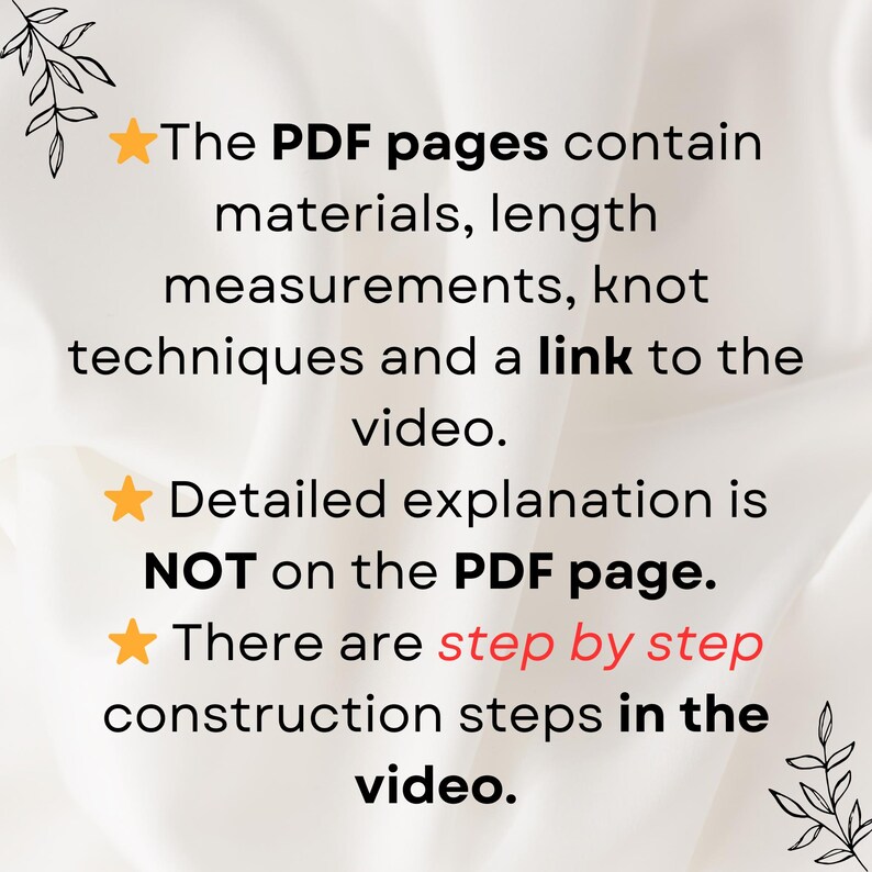 Op de afbeelding: Tekst op een witte achtergrond: "De PDF-pagina's bevatten materialen, lengtematen, knooptechnieken en een link naar de video. Gedetailleerde uitleg staat NIET op de PDF-pagina. Er zijn stapsgewijze constructiestappen in de video."