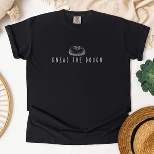 Sourdough Bread Baker Shirt: Funny Homemaker Gift