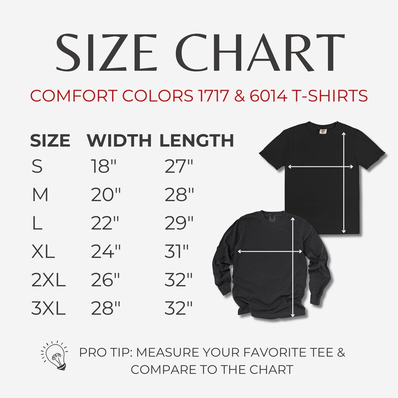 Puede incluir: Tabla de tallas para camisetas Comfort Colors 1717 y 6014. Incluye medidas de ancho y largo en pulgadas para las tallas S a 3XL. Se muestra una camiseta negra de manga corta y manga larga como referencia. El texto dice: "CONSEJO PROFESIONAL: MIDE TU CAMISETA FAVORITA Y COMP&Aacute;RALA CON LA TABLA".
