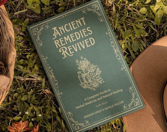 Ancient Remedies Revived by Shanon Greef