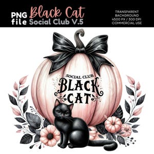 May include: A digital illustration of a black cat in front of a pink pumpkin with a black bow. The pumpkin has the words "Social Club Black Cat". The image also includes floral elements and the text "PNG file Social Club V.5".