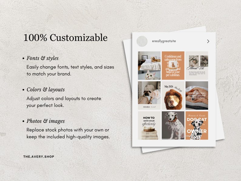Pode incluir: Um modelo de marketing digital com o texto "100% Personaliz&aacute;vel" e uma lista de recursos: fontes e estilos, cores e layouts e fotos e imagens. O modelo inclui uma grade de imagens com tema de animais de estima&ccedil;&atilde;o e o endere&ccedil;o do site "THE.AVERY.SHOP".