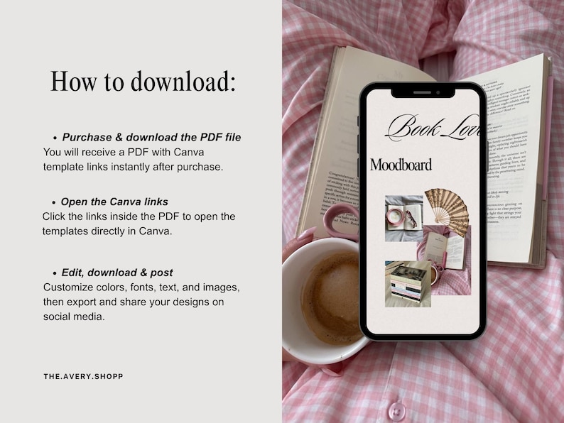 以下が含まれることがあります： スマートフォン画面に表示されたBook Love Moodboardテンプレートのデジタルグラフィック。コラージュ画像、開いた本、白いコーヒーマグが並んでいます。左側のテキストには、How to download, Purchase & download the PDF file, Open the Canva links, Edit, download & post, THE.AVERY.SHOPPと記載されています。