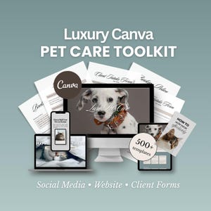 May include: A digital pet care toolkit with the text "Luxury Canva PET CARE TOOLKIT." The image includes a computer monitor, tablets, and printed documents. The monitor displays a dog with the text "Luxe Pet Care." The image also includes the text "Social Media • Website • Client Forms."