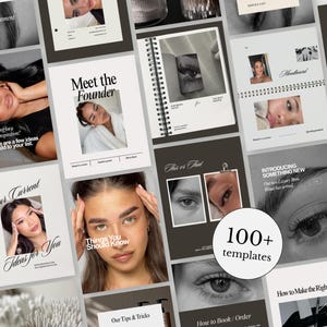 May include: A collection of over 100 social media templates featuring various layouts with black, white, and neutral colour schemes. The designs include text such as Meet the Founder, Our Current Ideas for You, and 100+ templates, alongside photography of eyes, faces, and beauty-related imagery.