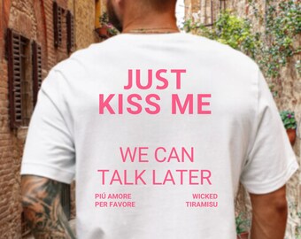 Just Kiss Me We can Talk Later Shirt Unisex, Chemise drôle pour garçons filles, Chemise cadeau vintage d’été avec déclaration positive disant