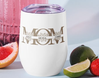 Mom floral Wine tumbler, Mother's day, Birthday for mom, anniversary gift, Gift from kids, Mom gifts, moms who love wine