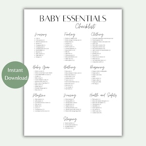 May include: A printable baby essentials checklist with categories like nursery, feeding, and clothing. The text is in a clean, modern font, and includes a section for instant download. The checklist is designed to help parents prepare for a new baby.