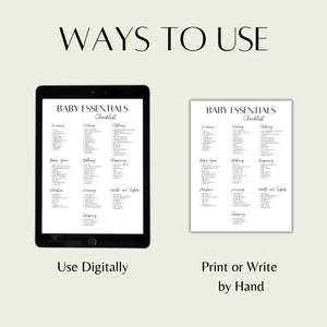 May include: A digital tablet and a printed paper displaying a "Baby Essentials Checklist" in black text. The checklist is categorized into sections like "Feeding," "Clothing," and "Sleeping." The image also includes the text "WAYS TO USE."