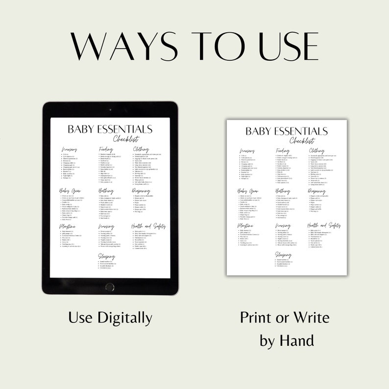 May include: A digital tablet and a printed paper displaying a "Baby Essentials Checklist" in black text. The checklist is categorized into sections like "Feeding," "Clothing," and "Sleeping." The image also includes the text "WAYS TO USE."
