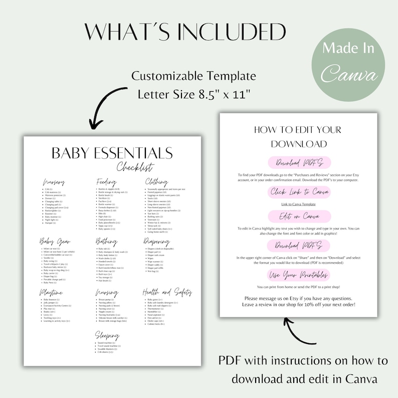 May include: A printable baby essentials checklist template, letter size 8.5 x 11 inches, with sections for nursery, feeding, clothing, and more. Includes instructions on how to download and edit the PDF in Canva.