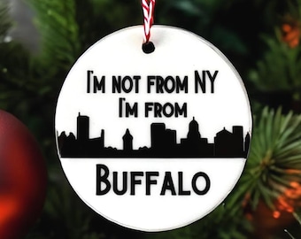 I'm From Buffalo Ornament | Buffalo NY Ceramic Ornament