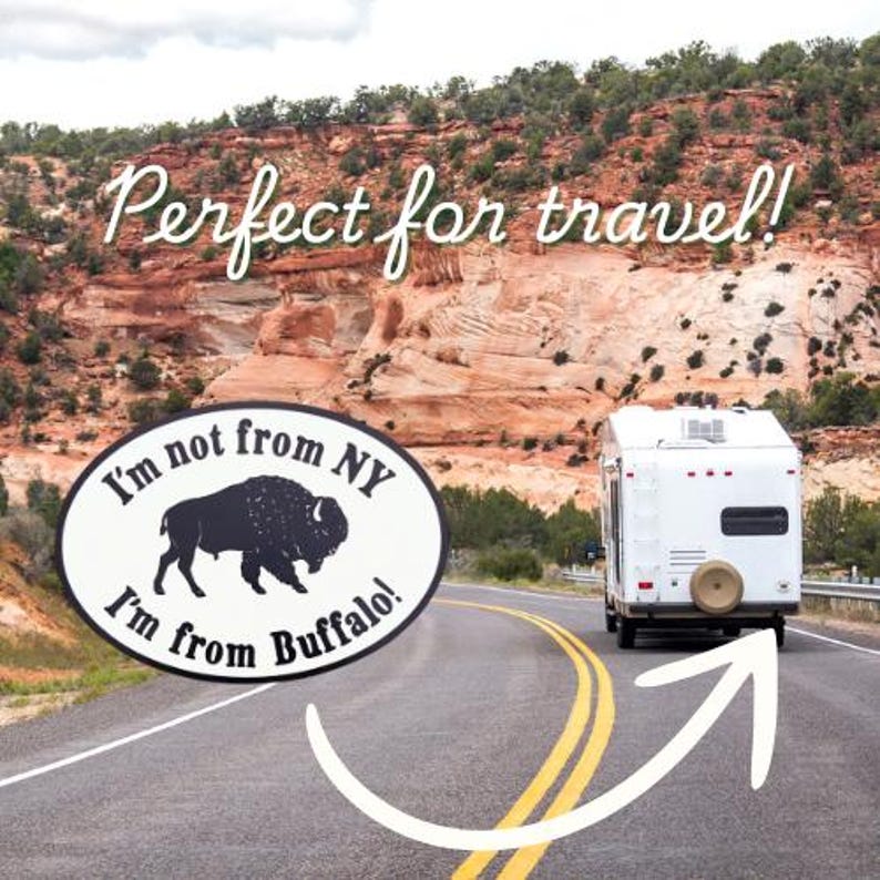 May include: A white travel trailer drives down a road with a sign that says "I'm not from NY, I'm from Buffalo!" in front of a scenic mountain backdrop. The text "Perfect for travel!" is written above.