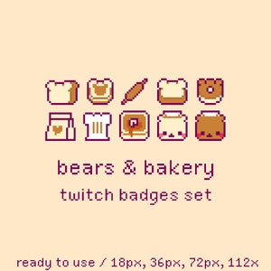 May include: A set of eight pixel art Twitch badges featuring bears and bakery items. The badges include a bear wearing a chef's hat, a bear wearing an apron, a rolling pin, a loaf of bread, a donut, a bear with a jar of honey, a bear with a slice of bread, and a bear with a pancake. The text "bears & bakery twitch badges set" is below the badges.