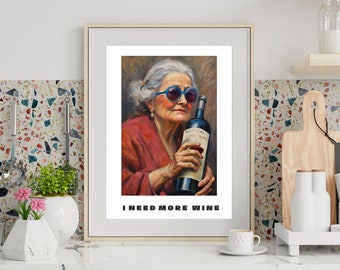 I Need More Wine Poster, Kitchen Print, Wine Wall Art, Funny Gift For Her, Dining Room, Bar Sign, Digital Art, PDF, Woman and Wine