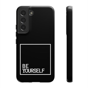 Samsung Galaxy Cell Phone Case - Empower Your Galaxy: Black &quot;Be Yourself&quot; Samsung Galaxy Case for Unapologetic Individuality