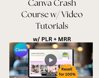 Canva Crash Course Master Resell Rights MRR Private Label Rights PLR, done for you digital product, canva guide course resell passive income