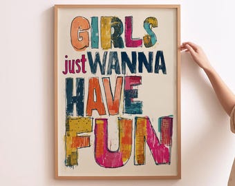 Girls Just Wanna Have Fun Poster, Colorful Retro Wall Art, Bold Feminist Quote Print, Pop Art Style Girls Room Decor