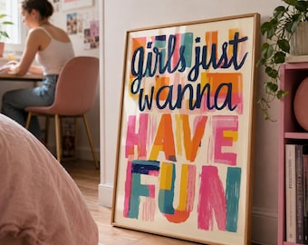 Girls just wanna have fun art positivity print retro wall art typography print quote wall art maximalist print fun girl poster 80's wall art