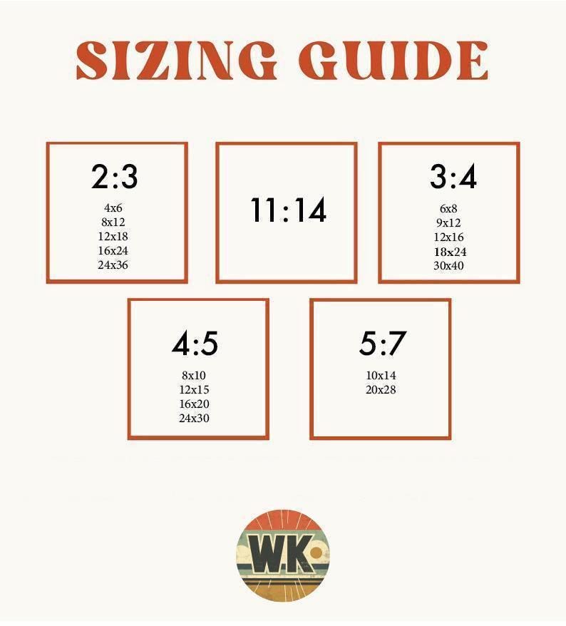 May include: A sizing guide chart with the title SIZING GUIDE in orange text. It displays five square boxes with aspect ratios 2:3, 11:14, 3:4, 4:5, and 5:7, each listing corresponding print dimensions in inches. A circular logo with the letters WK is below.