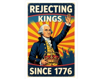 Autocollant pour voiture « Rejecting Kings Since 1776 » humoristique
