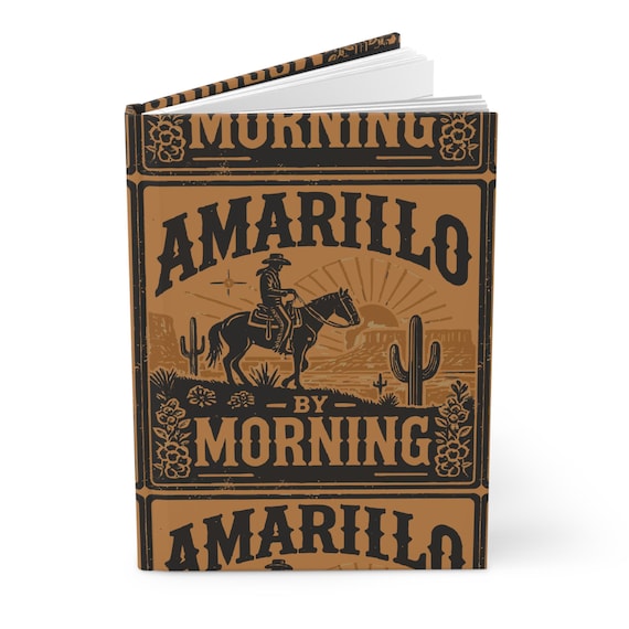 Western-Themed Hardcover Journal "Amarillo By Morning,"  Cowboy Design Notebook, Rustic Writing Journal, Gift for Country Music Lovers