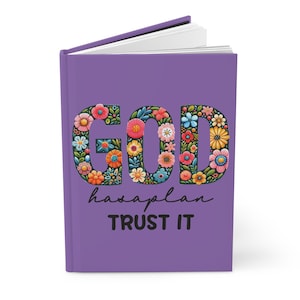 Diario floral de tapa dura - &quot;Dios tiene un plan, confía en él&quot; - Inspiración, diario de oración religiosa, regalo para los amantes de la fe, espiritualidad cristiana