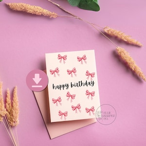 Happy Birthday Card - Digital Download - Instant Download Card - Coquette Card - Bow Birthday Card - Printable Happy Birthday Card