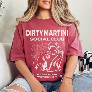 Dirty Martini Shirt, Trendy Cocktail T-Shirt, Martini Social Club Gift, Extra Dirty Martini Tshirt, Tini Time Top, Retro Day Drinking Tee