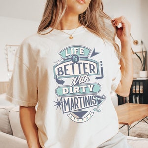 Dirty Martini Shirt, Retro Sign Cocktail Tee, Comfort Colors Bach T-Shirt, Vintage Inspired Dirty Martini, Signature Cocktail Lover Gift