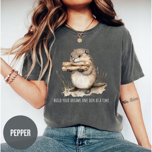 Muskrat T-Shirt, Build Your Dreams Den Tee, Comfort Colors, Inspirational Wildlife Shirt, Nature Lover Gift, Rustic Outdoor Animal Apparel