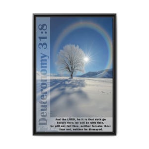 May include: A snowy landscape with a lone tree in the center, a rainbow halo around the sun, and the text "Deuteronomy 31:8" and a bible verse about God's presence and protection.