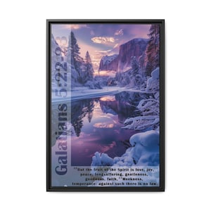 May include: A framed print with a scenic winter landscape featuring a river reflecting a mountain range at sunset. The print includes a quote from Galatians 5:22-23, "But the fruit of the Spirit is love, joy, peace, longsuffering, gentleness, goodness, faith, Meekness, temperance: against such there is no law."