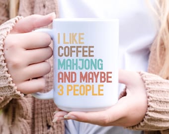 Mahjong mugs, Mahjong gifts, Funny cup for Mahjong Coffee Lover, I Like Coffee Mahjong and Maybe 3 People Mug, Humor Mahjong Player mug