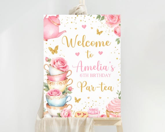 Editable Tea Party Birthday Welcome Sign, Par-tea Welcome Sign, Tea Party Sign Template, Par-tea Welcome Poster