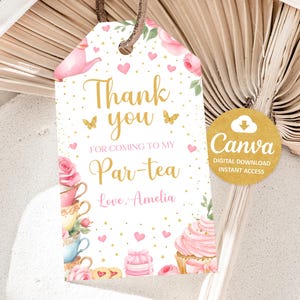 May include: Pink and gold thank you tag with a tea party theme. The tag features a teapot, teacups, cupcakes, and butterflies. The text reads "Thank you for coming to my Par-tea Love, Amelia".