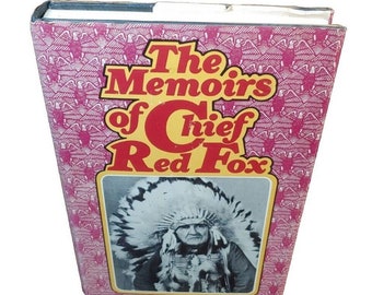 The Memoirs of Chief Red Fox Introduction by Cash Asher 1971 2nd Printing HC