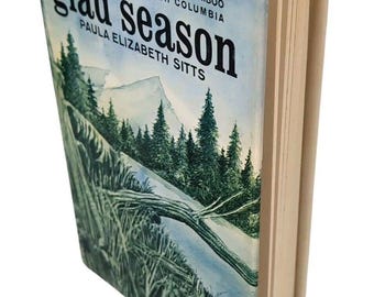 Vintage Hardback The Glad Season Paula Elizabeth Sitts Boyhood Cariboo 1967 Book