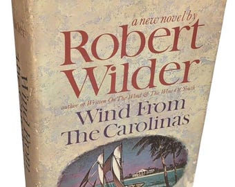 Wind From The Carolinas  (BCE) by Robert Wilder 1964 Hardcover Dust Jacket