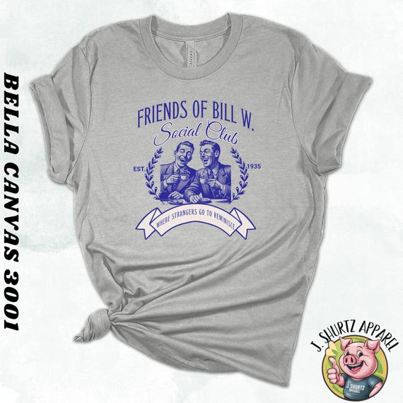 Bill W Og Shirt Sobriety Recovery Aa Gift Bill W Og Shirt Sobriety Recovery Aa Gift