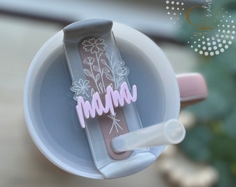 Custom MAMA Stanley Tumbler Topper, Personalized Tumbler Topper 40oz/30oz Tumbler Topper, Mother's Day Gift, Acrylic Name Plate, Mom Gift