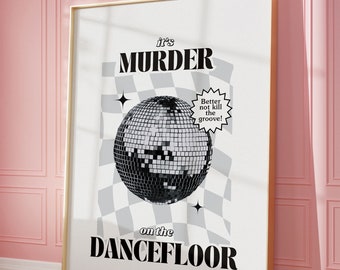Murder On The Dance floor, Black and White, Saltburn, Funky, Groovy, Retro Disco Digital Poster Print, Wall Art