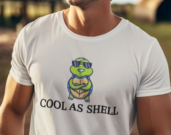Cool As Shell Funny Unisex Tee | Funny Turtle Graphic Shirt | Funny Cool As Hell T-Shirts | Funny Gift Tees, Shell Yeah, Turtle Puns