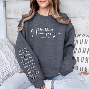 Jerimiah 29:11 Bible Verse Sweatshirt, Christian Sweatshirt, Inspirational Sweater, Religious Crewneck, Comfortable Jumper, Religious Gift