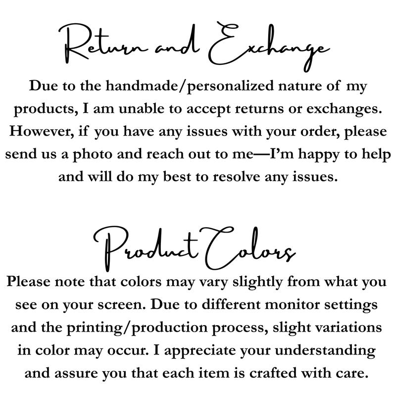 May include: A white background with black handwritten text. The text reads "Return and Exchange" and "Product Colors". The text explains the return policy and color variations due to monitor settings and the printing process.